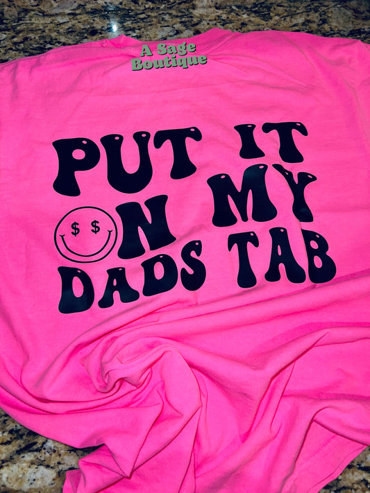 Put it on my dads tab