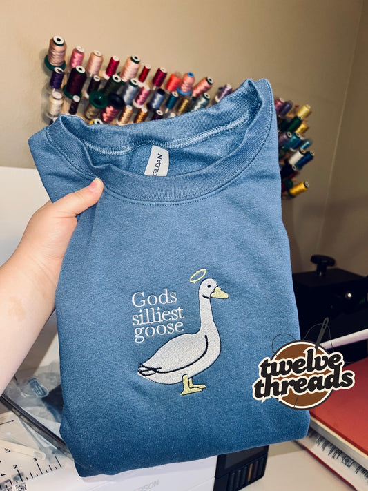 Gods silliest goose - embroidery design - funny quote - trendy t shirt - trending graphic tee - embroidered sweatshirt - goose - fun quote