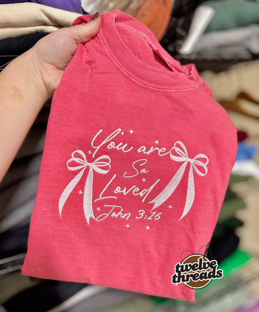 Embroidered scripture John 3:16, you are so loved, embroidered sweatshirt and t shirt, embroidered, faith, godly women, Christian Valentines