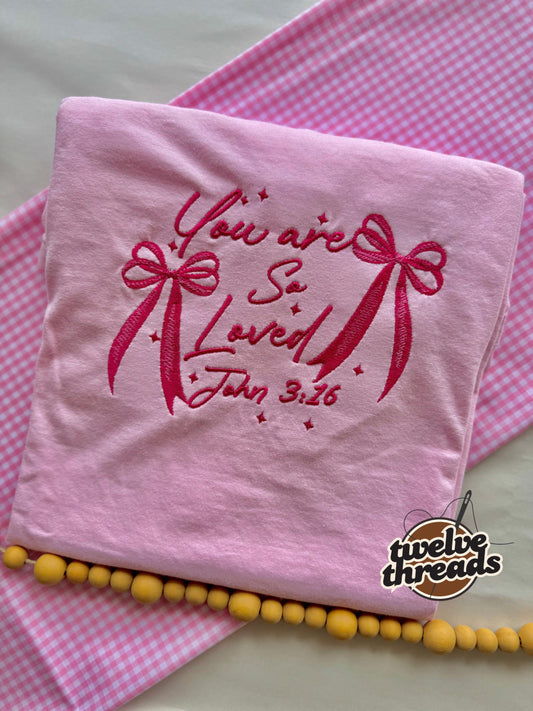 Embroidered scripture John 3:16, you are so loved, embroidered sweatshirt and t shirt, embroidered, faith, godly women, Christian Valentines