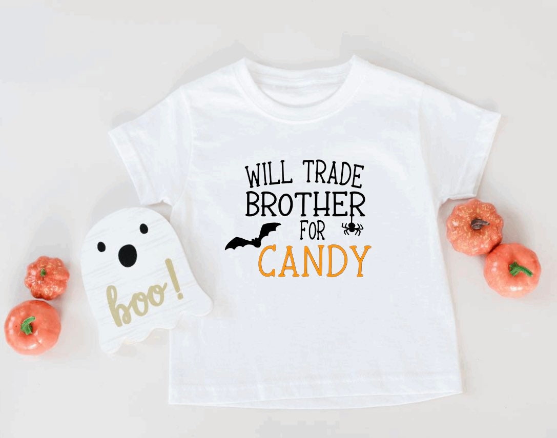 Will trade sibling for candy, Halloween candy, fun kids Halloween t shirt, holiday shirt, sibling matching tshirts, sibling, mama, silly tee