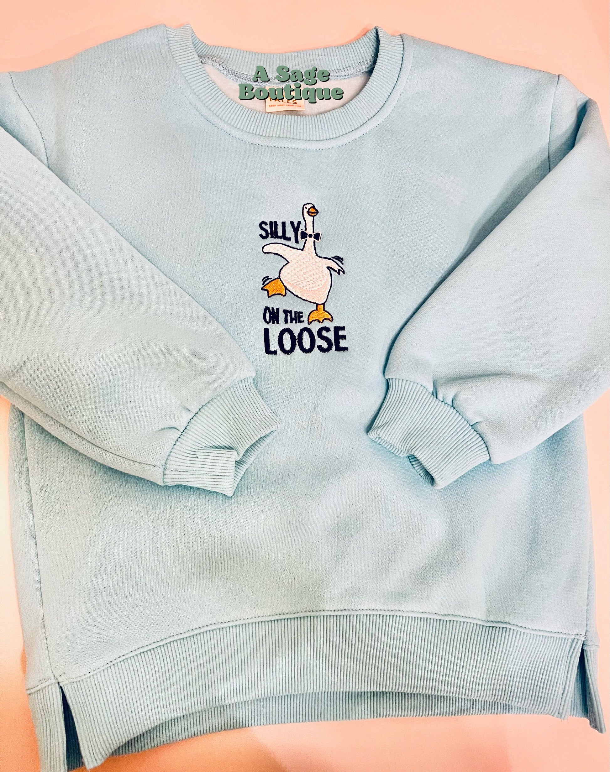 Silly goose on the loose - embroidered sweatshirt - toddler and kids embroidery - kids goose - toddler goose on the loose - funny embroidery