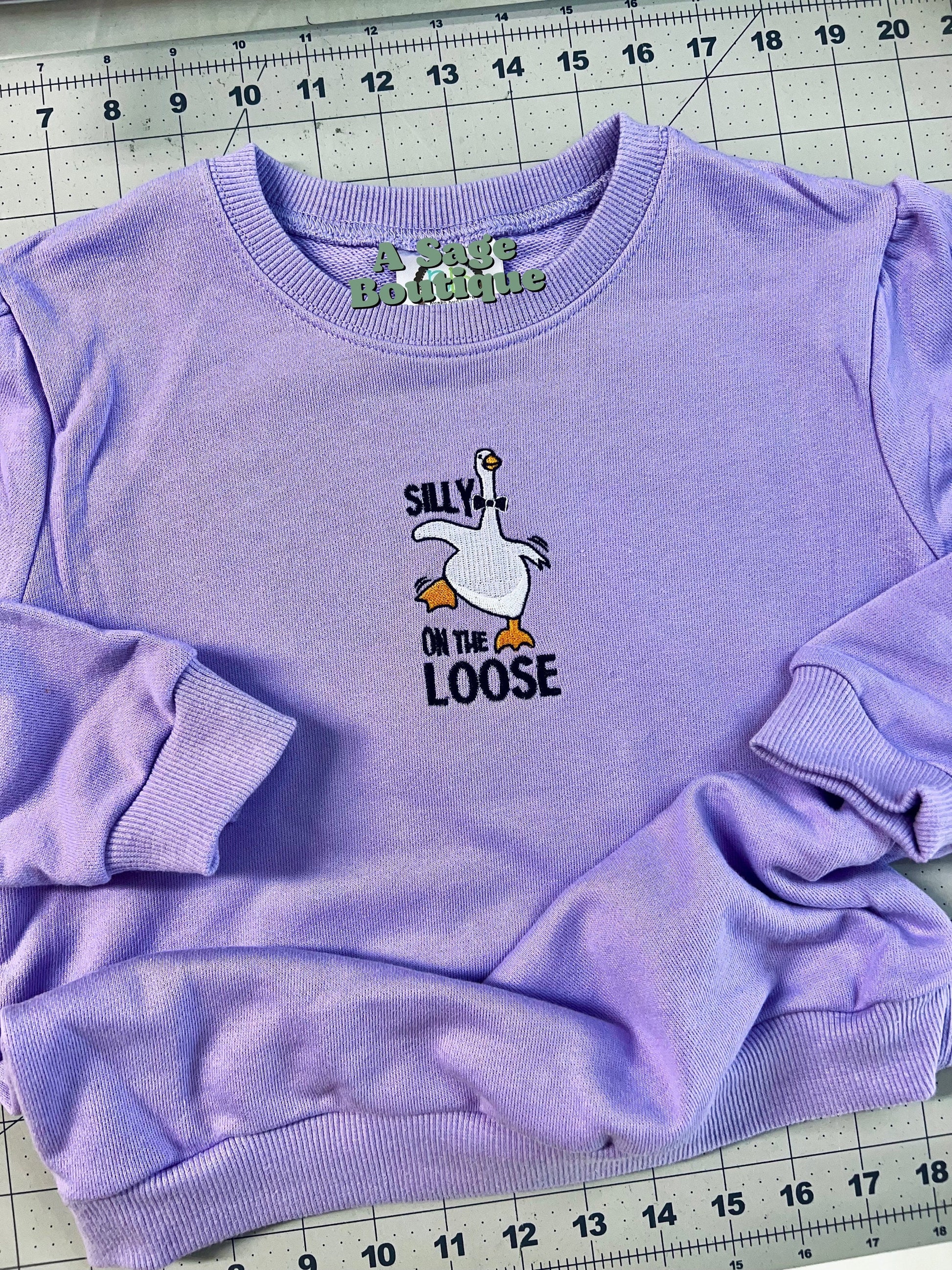 Silly goose on the loose - embroidered sweatshirt - toddler and kids embroidery - kids goose - toddler goose on the loose - funny embroidery