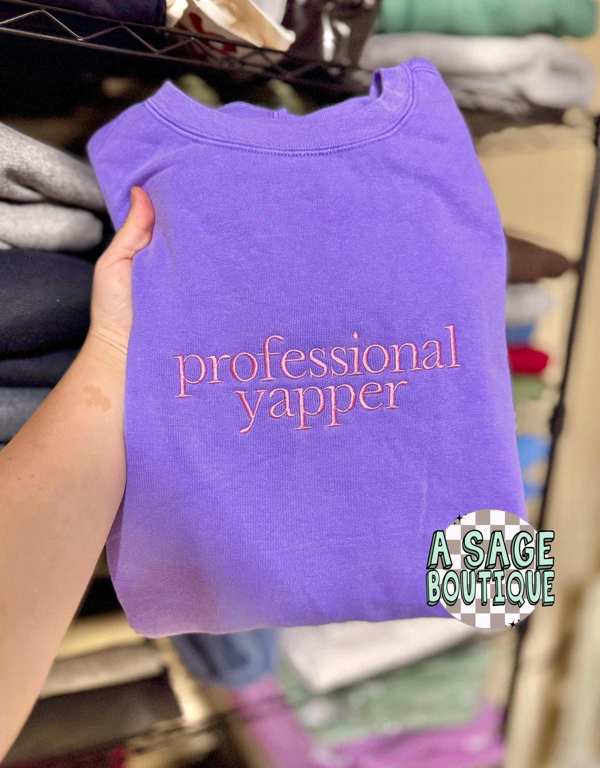 Professional yapper - embroidered - overthinking- overthinker - mom life - mama - yap - I’m just a girl - stimulated- talker - talk - gossip