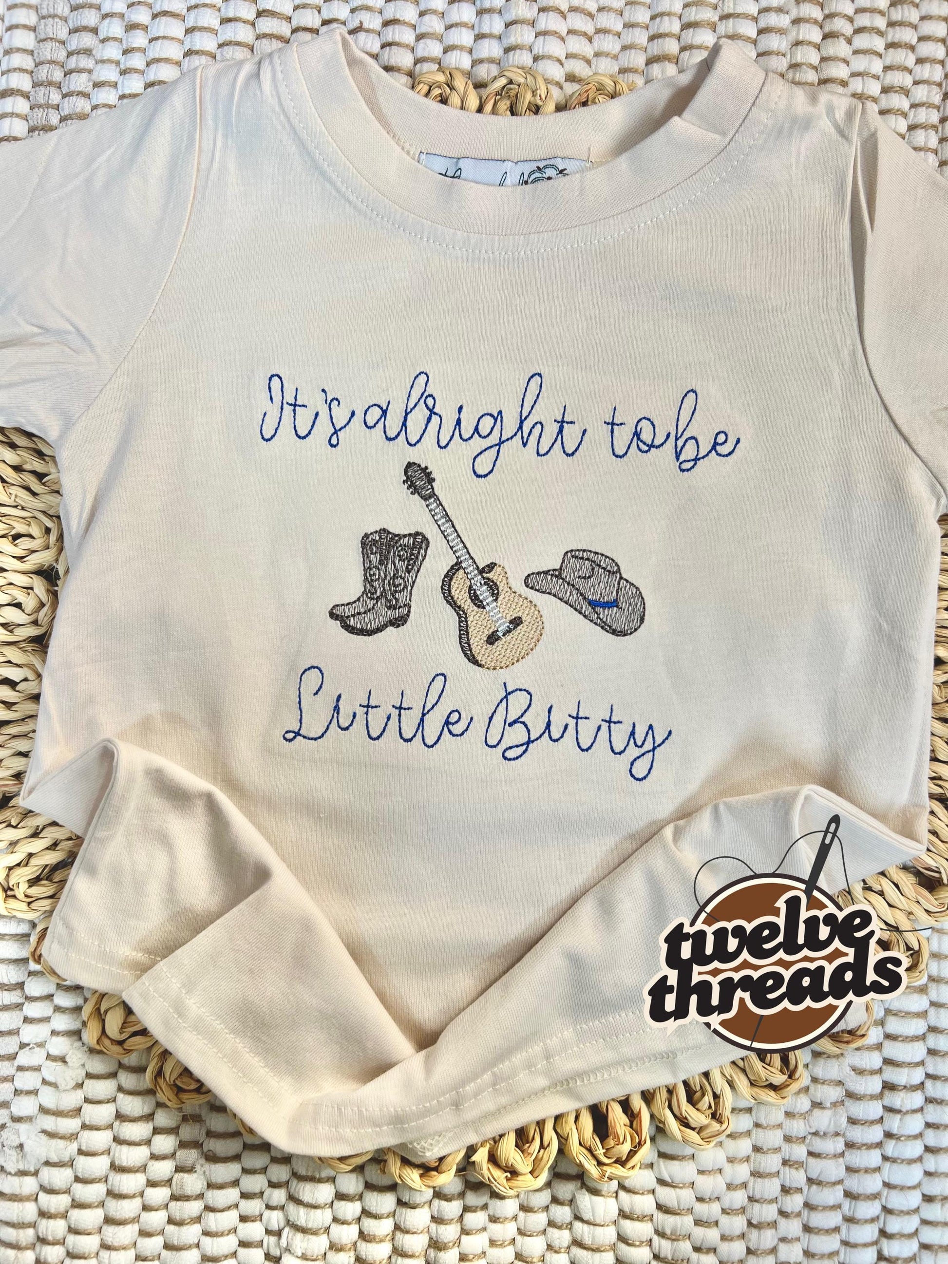 It’s alright to be Little Bitty - country song - Alan Jackson - western - cowboy - embroidered t shirt - kids bubble romper - embroidery -