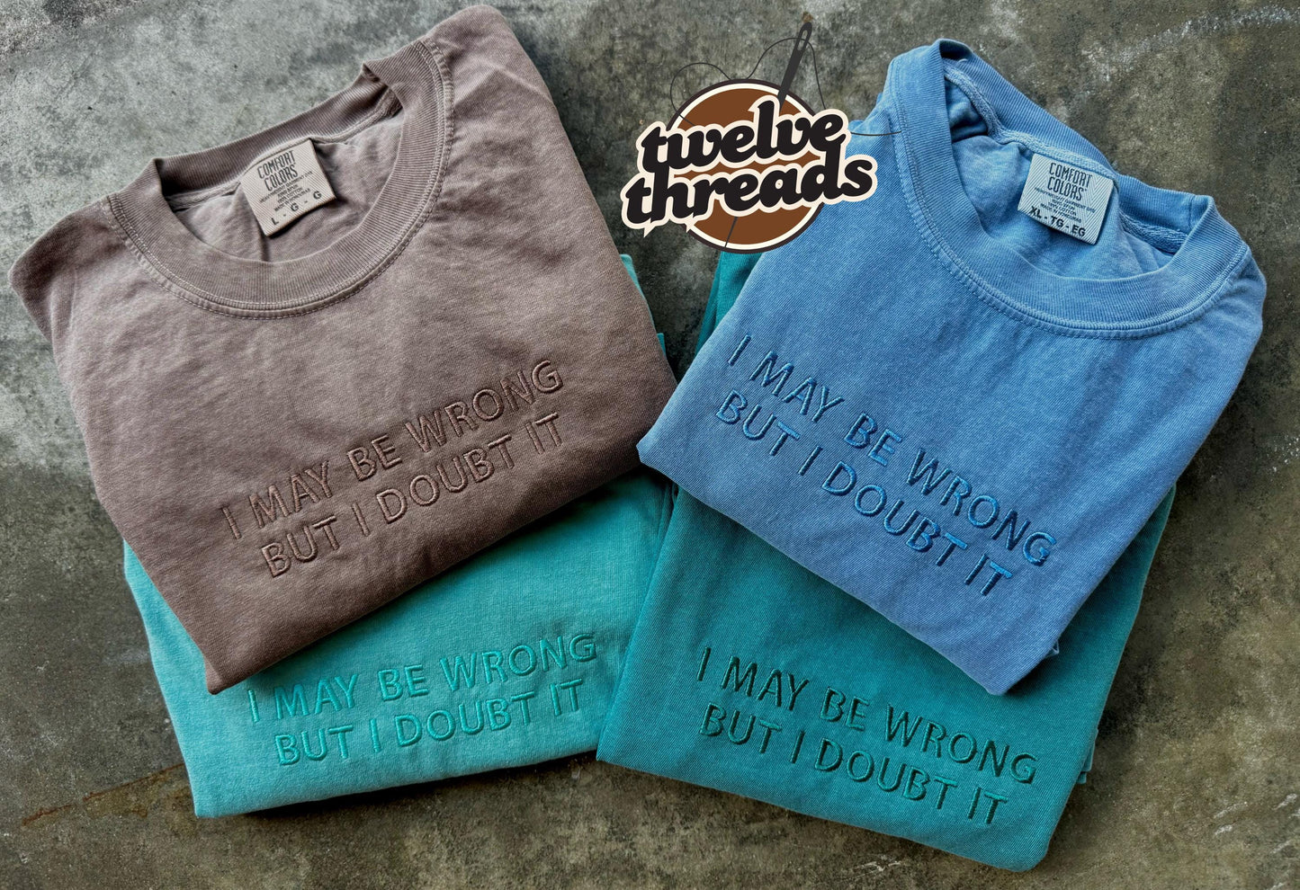 I may be wrong but I doubt it, embroidered funny saying t shirt sweatshirt, embroidery, humor t shirt, mama, crewneck, funny, monochrome