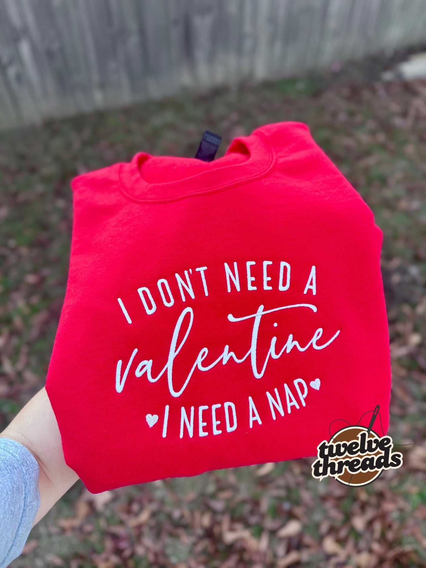 I don’t need a valentine, I need a nap, funny vday, embroidery, embroidered Valentine’s Day design, love, embroidered design, trendy saying