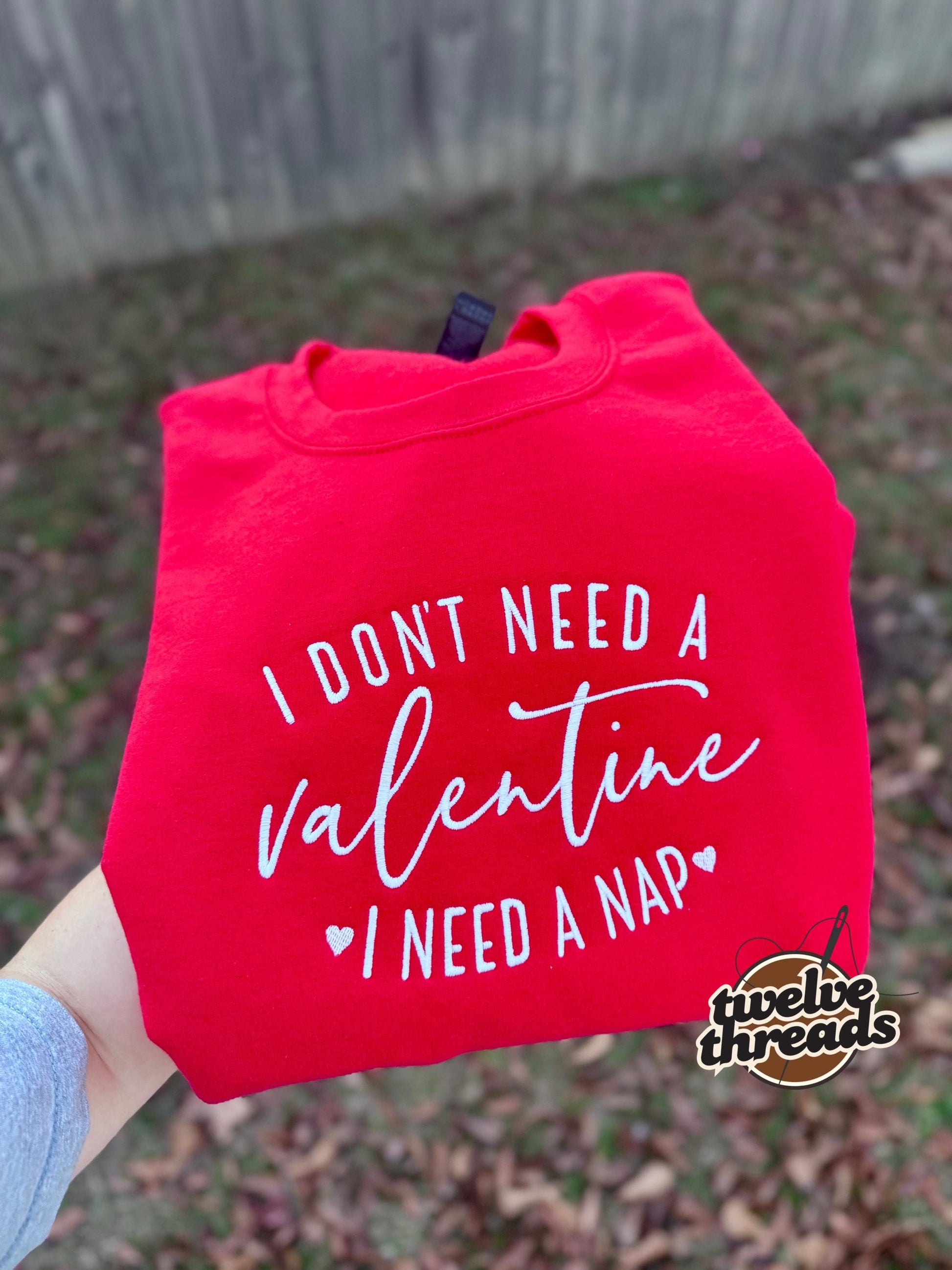 I don’t need a valentine, I need a nap, funny vday, embroidery, embroidered Valentine’s Day design, love, embroidered design, trendy saying